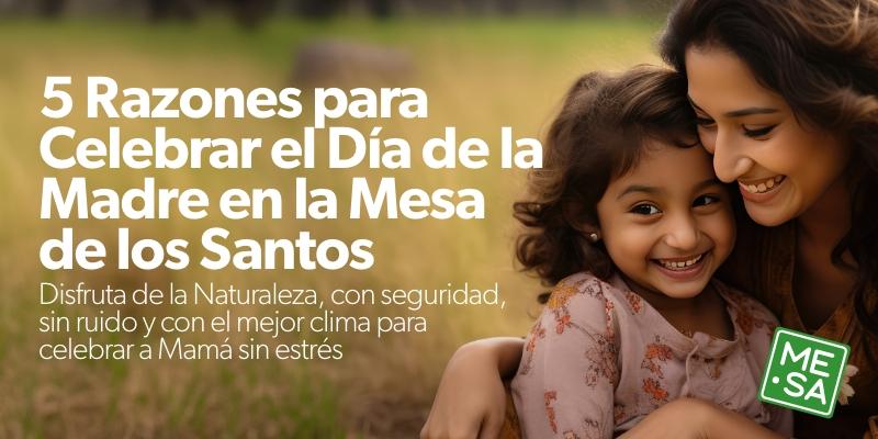 5 Razones para Celebrar el Día de la Madre en la Mesa de los Santos 5 Razones para Celebrar el Día de la Madre en la Mesa de los Santos