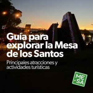 Guía Completa para Explorar la Mesa de los Santos: Principales Atracciones y Actividades